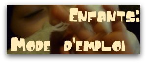 Enfants mode emploi